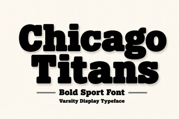 Chicago Titans: The Bold, Athletic Display Font That Commands Attention