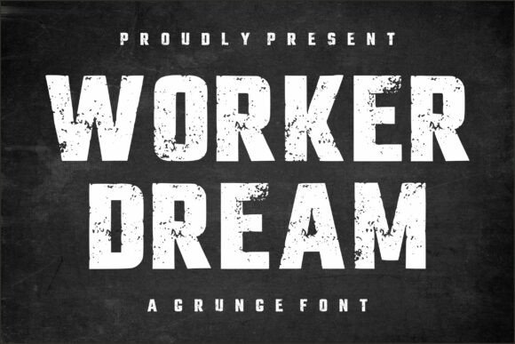 Worker Dream: When Typography Channels Grit, Guts, and Authentic Craft